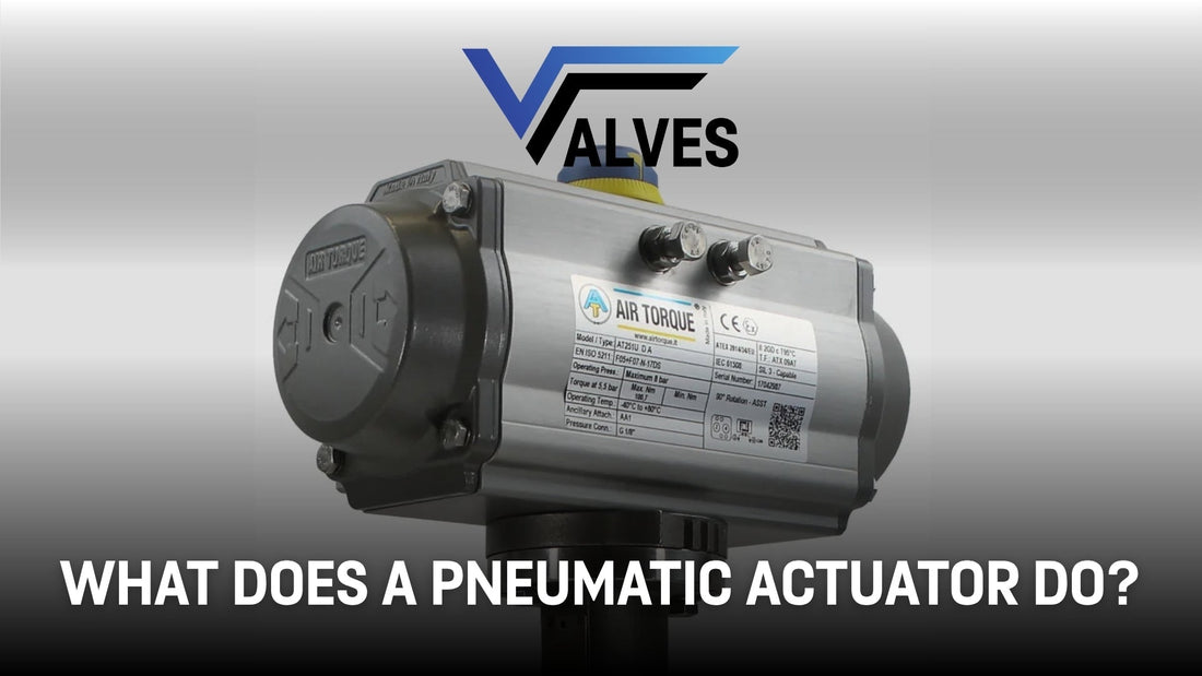 What Does a Pneumatic Actuator Do?