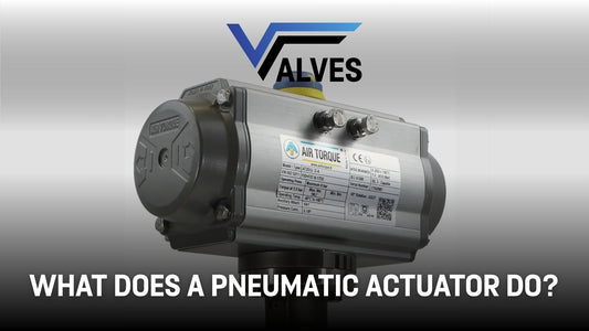 What Does a Pneumatic Actuator Do?